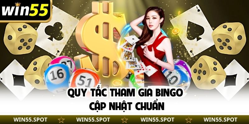 Quy tắc tham gia bingo cập nhật chuẩn